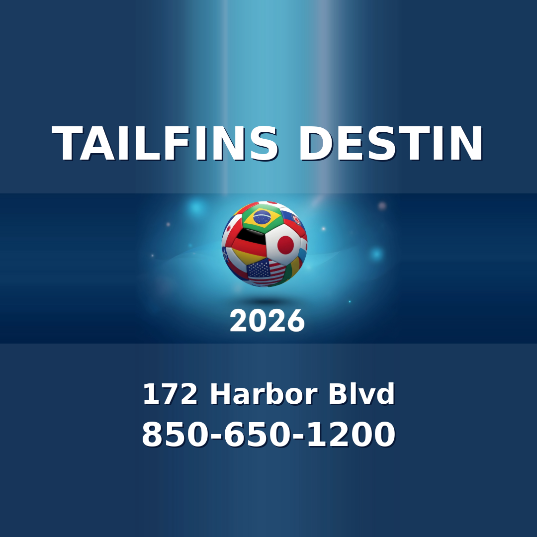 FIFA World Cup 2026 at Tailfins Destin - 172 Harbor Blvd, 850-650-1200